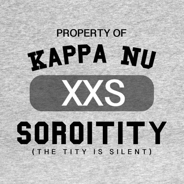 Property of Kappa Nu Soroitity (The Tity Is Silent) by wyckedguitarist